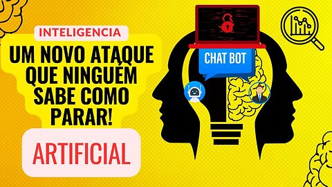 Desvendando o Mistério dos Chatbots de IA: Um Novo Ataque que Ninguém Sabe Como Parar!