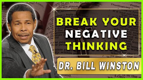 Bill Winston Sermon [December 18, 2023] | Break Your Negative Thinking