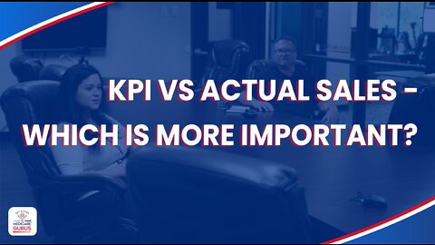 KPI vs Actual Sales - Which is more important?