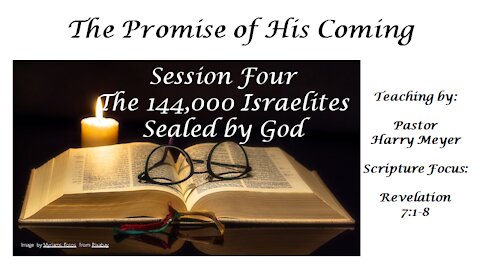 The Promise of His Coming - Session Four - 10.7.21