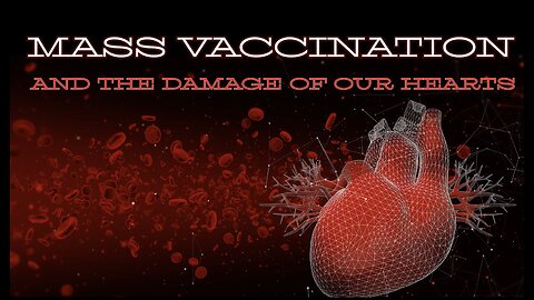 MASS VACCINATION AND THE DAMAGE OF OUR HEARTS