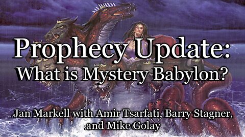 Prophecy Update: Prophecy Roundtable – What is Mystery Babylon?