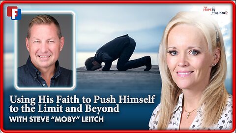 The Hope Report w/ Former Addict & Endurance Swimmer Steve Leitch - Using His Faith