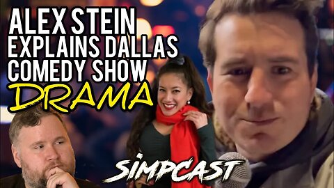 Alex Stein EXPLAINS Dallas Comedy Show Drama on SimpCast with Lila Hart, Chrissie Mayr, Nina, LeeAnn