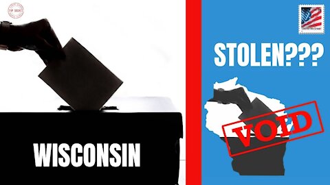 Was Wisconsin Stolen? Whistle Blower Speaks Up On 100,000 Backdated Ballots