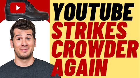YOUTUBE Hits STEVEN CROWDER With Another Strike - Big Tech Cancel Culture