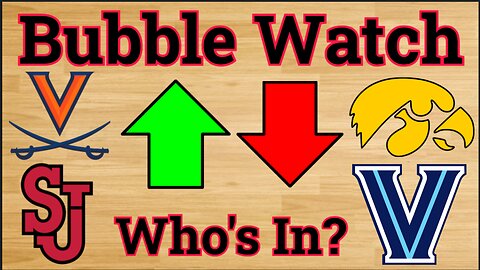 Bracketology Bubble Watch!!!/Who's In or Out for the NCAA Tournament? #cbb