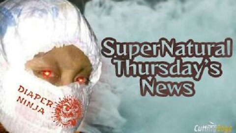 CuttingEdge: SuperNatural Thrs. News. (0800Hrs EST, 8/12/2021)