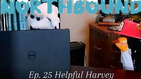 Northbound: Ep. 25 Helpful Harvey