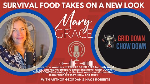 Mary Grace TV: What's For Dinner? Grid Down Chow Down Has What You Need