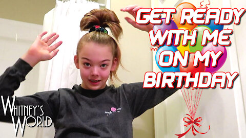 Get Ready with Me on my Birthday! | Whitney Bjerken