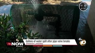 Gallons of water spill after pipe valve breaks