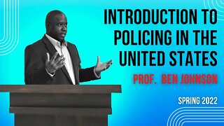 Policing in America: Introduction to Policing the United States (Class Lecture)