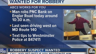 Police search for Westminster PNC Bank robber