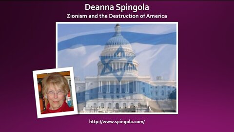 Deanna Spingola - Zionism and the Destruction of America
