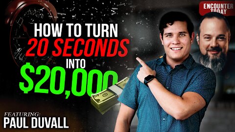 How To Turn 20 Seconds Into $20,000!