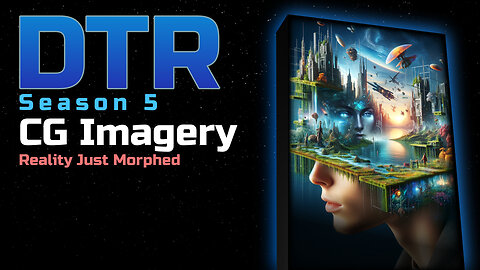 DTR Ep 452: CG Imagery