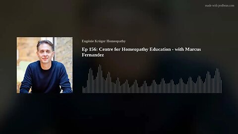 Ep 156: Centre for Homeopathy Education - with Marcus Fernandez