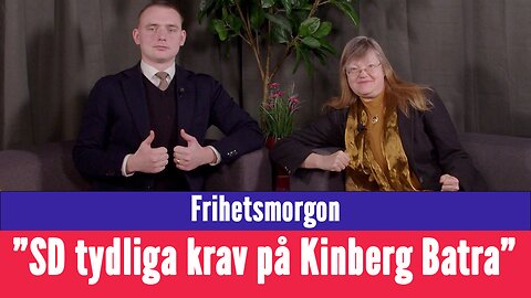 Frihetsmorgon - "SD ställer äntligen tydliga krav på Anna Kinberg Batra"