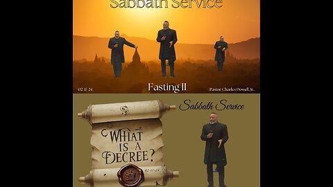 Sabbath Service 2024-02-17 | Fasting II | & | What Is A Decree? |