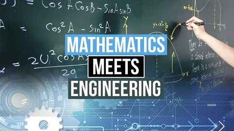 When Mathematics Meets Engineering
