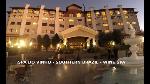 HOTEL REVIEW - SPA DO VINHO - VALE DOS VINHEDOS - BENTO GONÇALVES - BRAZIL - WINE SPA #hotelreview