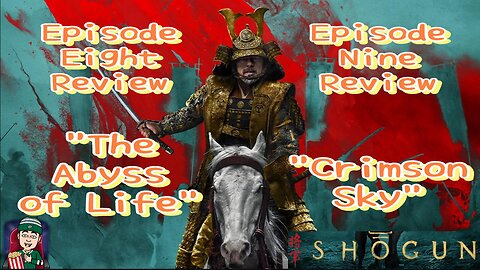 Shōgun - Episode Eight and Nine Review