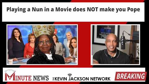 Playing a Nun in a Movie does NOT make you Pope