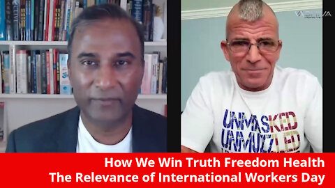 How We Win Truth Freedom Health on May 1, International Workers Day