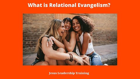 What is Relational Evangelism?