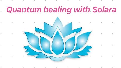 Quantum Healing with Solara