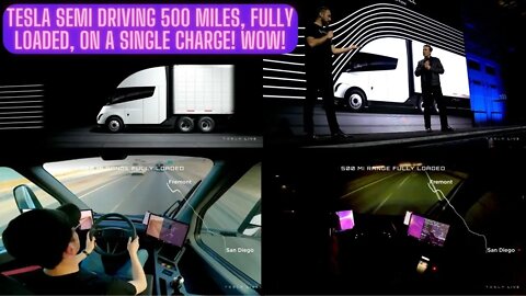 Tesla Semi Driving 500 Miles, Fully Loaded, On A Single Charge! Wow!