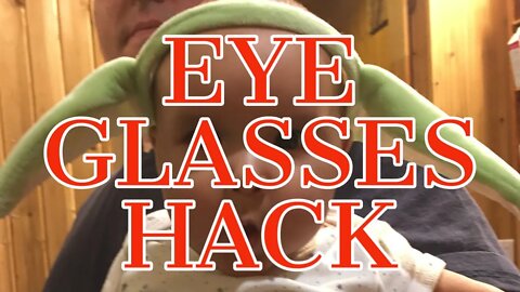 Eyeglass Hack - For the Workshop