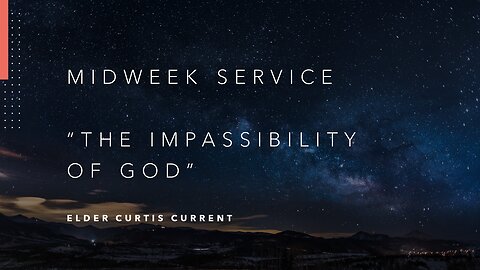 Mid-Week Message: "The Impassibility of God"
