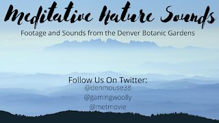 Denver Botanic Gardens Nature Video