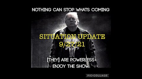 SITUATION UPDATE 9/27/21