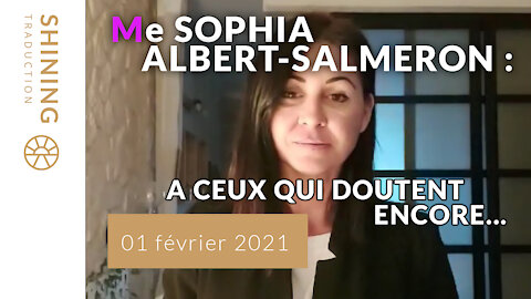 Me Sophia Albert-Salmeron : A ceux qui doutent encore.