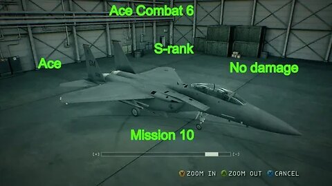 Ace Combat 6 Mission 10, Ace, S-Rank, No Damage, F-15E only