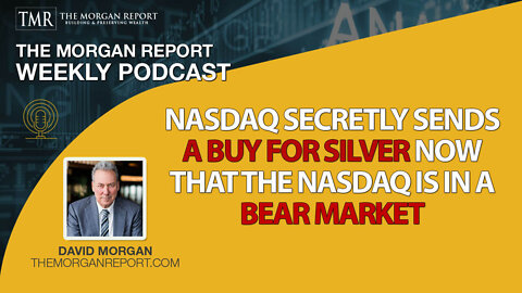 Nasdaq Secretly Sends A Buy For Silver Now That The NASDAQ Is In A Bear Market