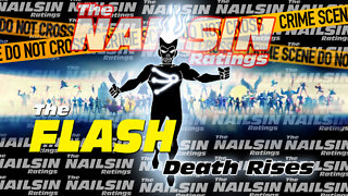 The Nailsin Ratings: The FLASH - Dead Rises