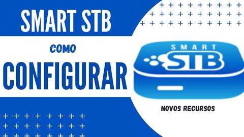 Como Configurar Smart STB - Smart TVs LG e Samsung