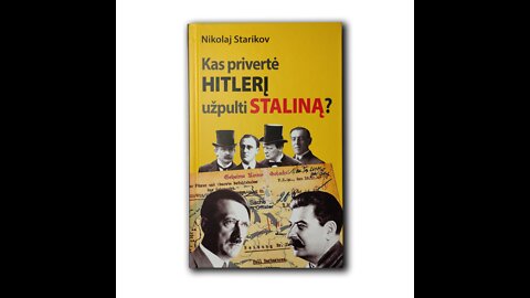 #Knyga. Nikolaj Starikov „Kas privertė Hitlerį užpulti Staliną?“