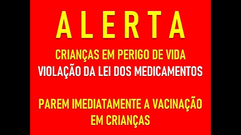 ALERTA - CRIANÇAS EM PERIGO DE VIDA - VIOLAÇÃO DA LEI DOS MEDICAMENTOS