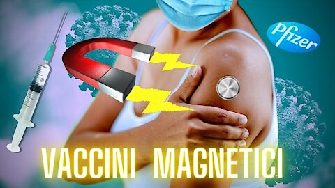 I VACCINI COVID SONO MAGNETICI ABBIAMO LE PROVE: VOGLIAMO SAPERE LA VERITÀ