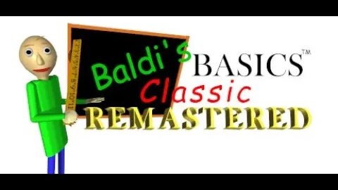 Glitch Style w/Cheats - Baldi's Basics Remastered Stream [No Commentary]