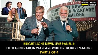 BLN4: Fifth Gen Warfare -Dr Robert Malone + Drs Jill Malone, Byram Bridle & Mark Trozzi -Part 2