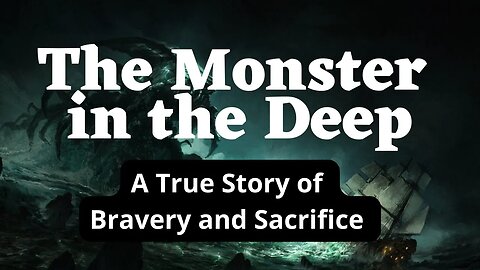 The Monster in the Deep: A True Story of Bravery and Sacrifice | Story Time