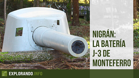 Nigrán: la Batería J-3 de Monteferro