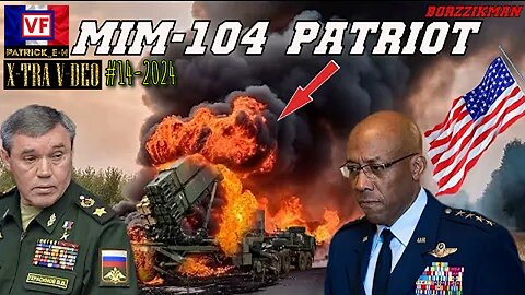 La Russie a détruit 3 systèmes PATRIOT en 1 semaine et des officiers américains. X-TRA V-DEO 14-2024