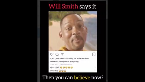 Will Smith says nothing is real